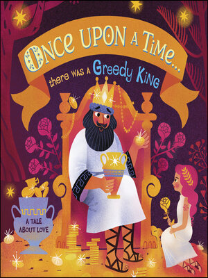 cover image of Once Upon a Time…There Was a Greedy King